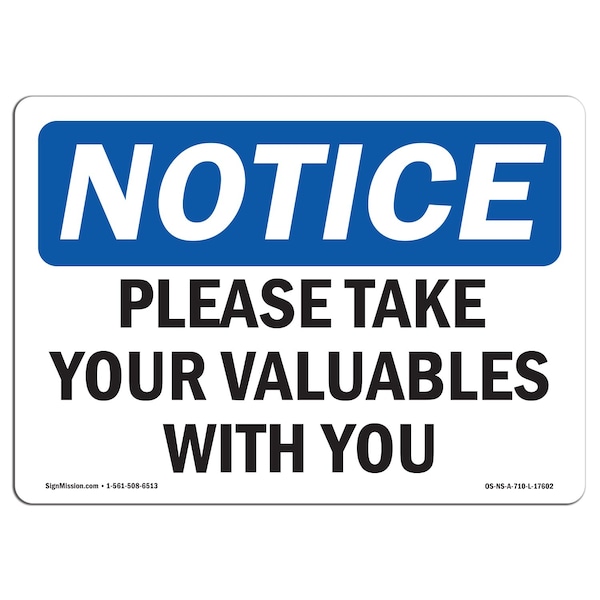 Safety Sign, OSHA Notice, 18" Height, Aluminum, Please Take Your Valuables With You Sign, Landscape